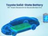 Η Toyota θα ρίξει στην αγορά τα πρώτα ηλεκτρικά αυτοκίνητα με μπαταρίες στερεάς κατάστασης